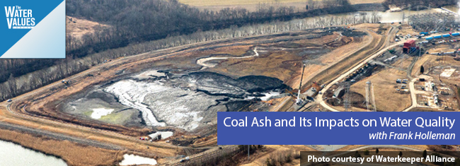 Coal Ash and Its Impacts on Water Quality with Frank Holleman