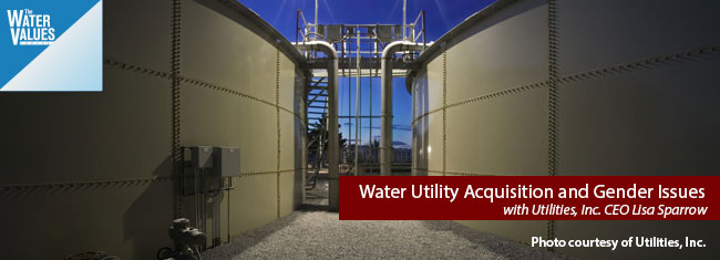 Water Utility Acquisition Issues and Utility Industry Gender Issues with Lisa Sparrow
