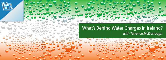 What’s Behind Water Charges in Ireland? With Terrence McDonough