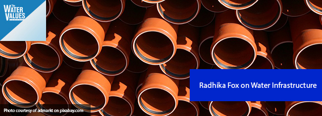 Radhika Fox on Water Infrastructure