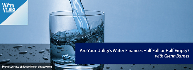 Are Your Water Utility’s Finances Half Full or Half Empty? With Glenn Barnes