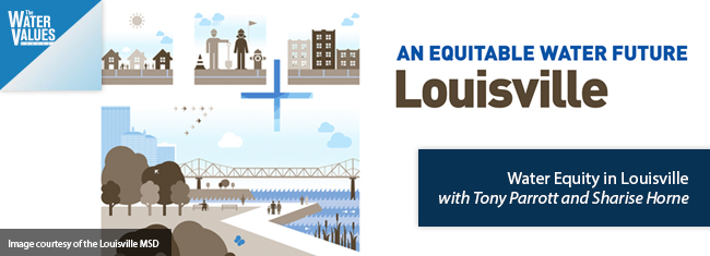 Water Equity in Louisville with Tony Parrott and Sharise Horne