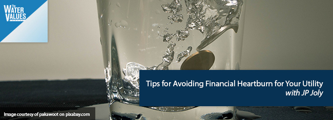 Tips for Avoiding Financial Heartburn for Your Utility with JP Joly